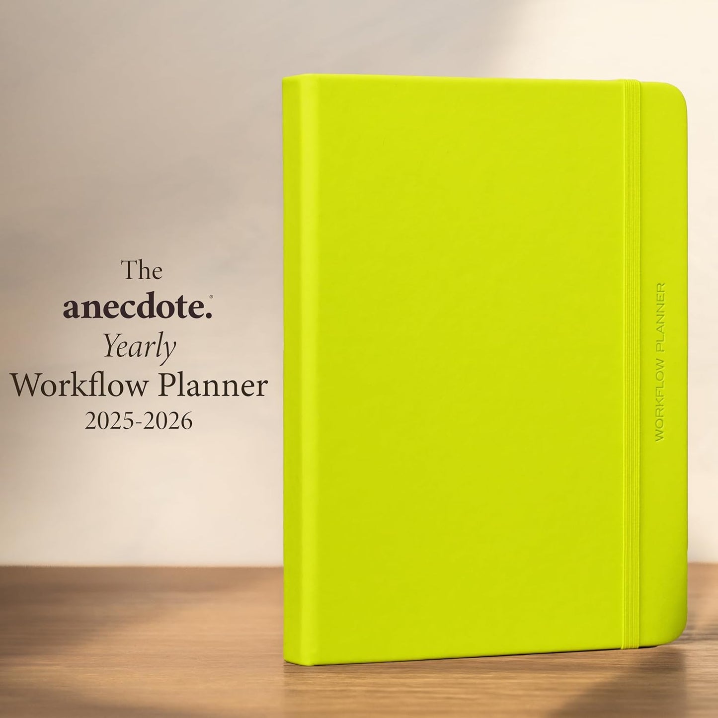 Anecdote 2026 Planner: 52 Week Daily Planner, Yearly, Monthly & Weekly Workflow for Planning Your Success – Vegan Leather Hardcover, Start Anytime & Achieve your Goals - Neon Yellow